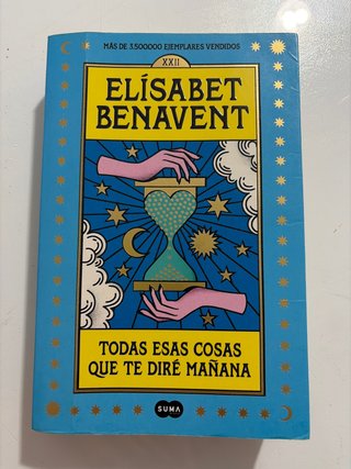 Todas esas cosas que te diré mañana / Everythin...