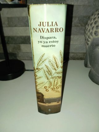 Libro Julia navarro dispara ,yo ya estoy muerto