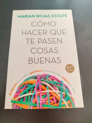 Cómo hacer que te pasen cosas buenas : entiende...