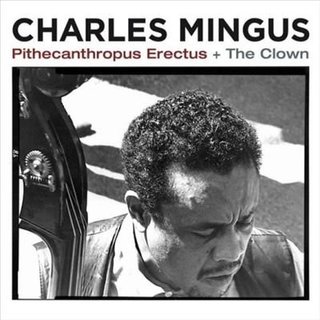 Charles Mingus - Pithecanthropus Erectus + The Clo