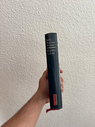 El polvo y el oro (Narrativa) (Spanish Edition)