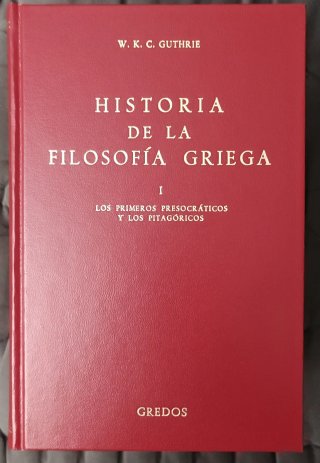 Historia de la Filosofía Griega - Guthrie (Gredos)