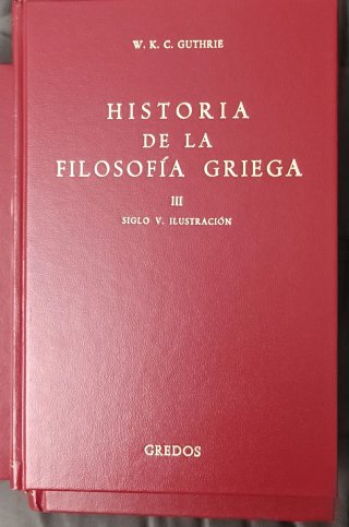 Historia de la Filosofía Griega - Guthrie (Gredos)