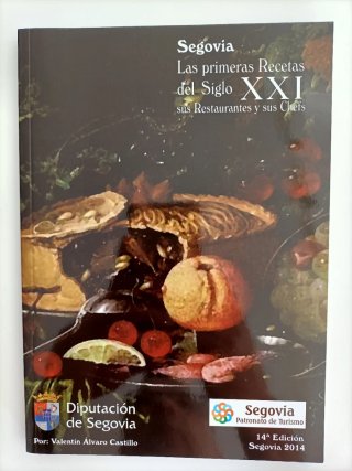 Segovia. Las primeras recetas del siglo XXI