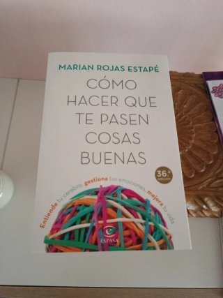 Cómo hacer que te pasen cosas buenas : entiende...