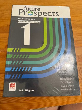 FUTURE PROSPECTS 1 Student's book: libro de tex...