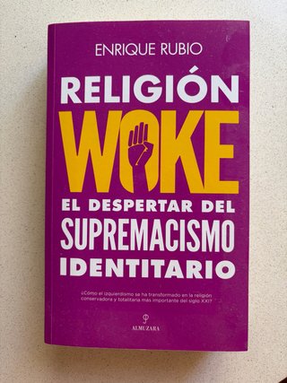 Religión woke el despertar del supremacismo ide...