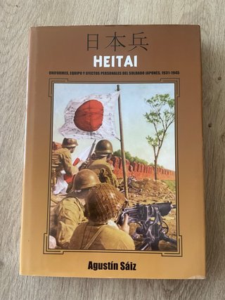 Libro Heitai: Uniformes Soldado Japonés 1931-1945