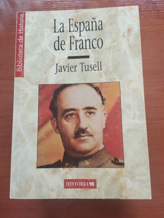 La España de Franco el poder, la oposición y la...