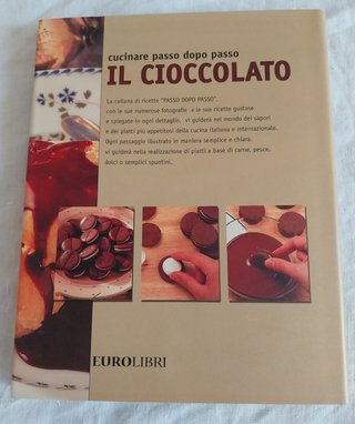 Il Cioccolato - Cucinare passo dopo passo