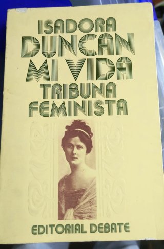 Isadora Duncan Mi Vida Tribuna Feminista