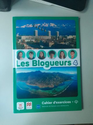 Les blogueurs 4, méthode de français pour le se...