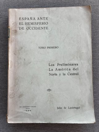España Ante El Hemisferio De Occidente Tomo I 1924