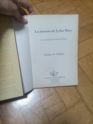 La ciencia de estar bien : los principios de la...