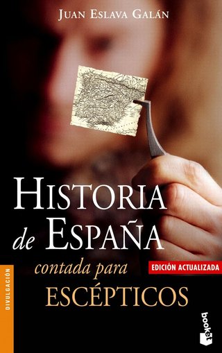 Historia de España contada para escépticos (Divulg