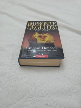 Impronte degli dei. Alla ricerca dell'inizio e ...