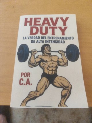 Heavy Duty: La Verdad Del Entrenamiento De Alta...