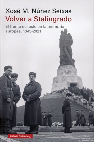 Volver a Stalingrado. El frente del este en la m..