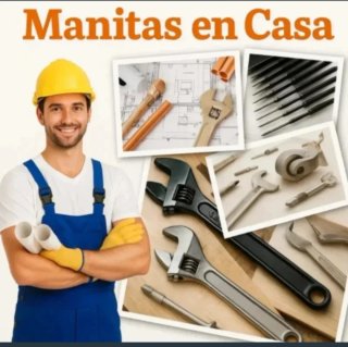 Manitas. Pequeñas y Grandes reparaciones