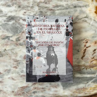 Libro Historia Taurina de Pamplona Siglo XX