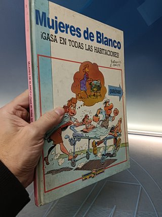 comic, tapa dura, MUJERES DE BLANCO ¡GASA EN TODAS LAS HABITACIONES!, edicion 1990