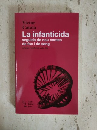 La infanticida seguida de nou contes de foc i d...