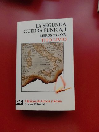 La Segunda Guerra Púnica Tomo I: Libros XXI-XXV