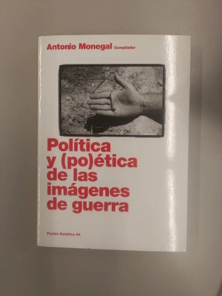 Política y (po)ética de las imágenes de guerra