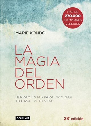 La magia del orden : herramientas para ordenar tu