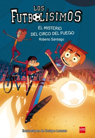 Los Futbolísimos 8: El misterio del circo del fueg