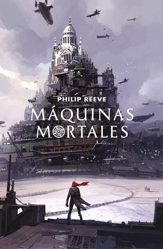 Máquinas mortales (Mortal Engines 1) (Sin límites)