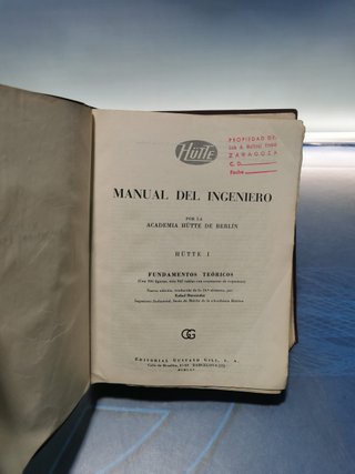 Hutte. Manual del Ingeniero. Tomo I. Gustavo Gili Editor. Barcelona, 1965. Ilustrado.