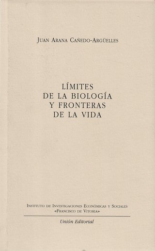 LÍMITES DE LA BIOLOGÍA Y FRONTERAS DE LA VIDA