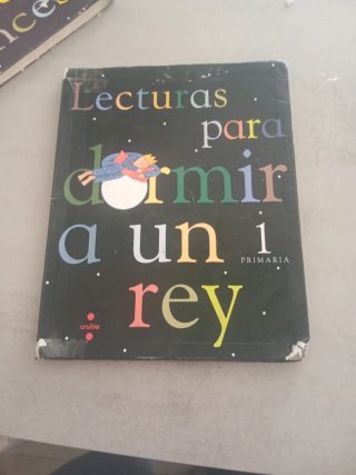 Lecturas para dormir a un rey. 1 Primaria