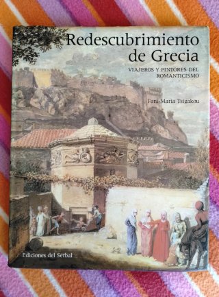 Redescubrimiento de Grecia: Viajeros y Pintores