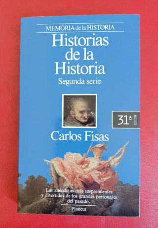 Historias de la Historia (Carlos Fisas): 1, 2 y 3.