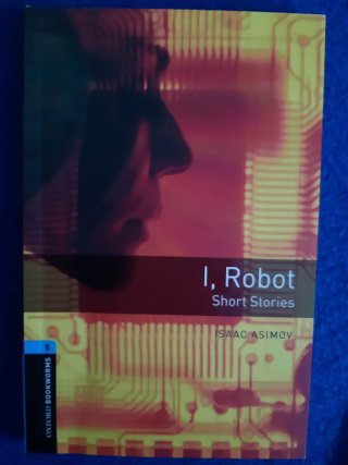 Oxford Bookworms Library: Stage 5: I, Robot - S...