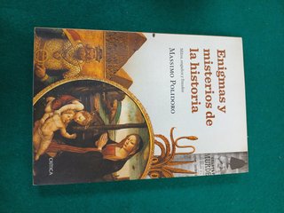 Enigmas y misterios de la historia mitos, engañ...