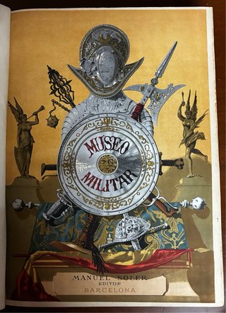 MUSEO MILITAR - HISTORIA DEL EJERCITO ESPAÑOL