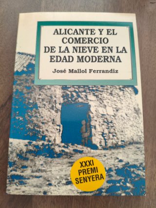 Alicante y el comercio de la nieve en la E Moderna