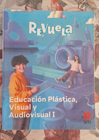Plástica Visual y Audiovisual I Revuela. SM. 2 ESO