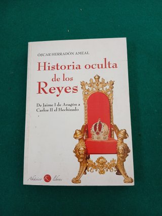 Historia oculta de los Reyes de Oscar Herrandon