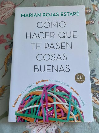Cómo hacer que te pasen cosas buenas : entiende...