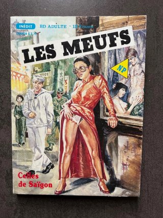 LES MEUFS - CELLES DE SAÏGON - BD ADULTE