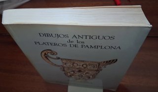 Libro DIBUJOS ANTIGUOS DE LOS PLATEROS DE PAMPLONA