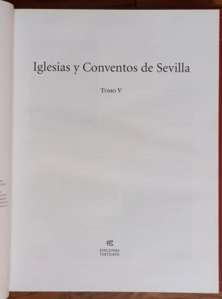 ENCICLOPEDIA IGLESIAS Y CONVENTOS SEVILLA 6 TOMOS