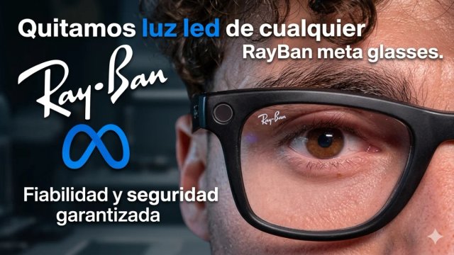 Removemos la luz led de cualquier RayBan 30min