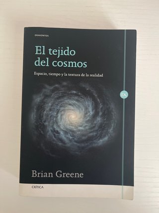 El tejido del cosmos : espacio, tiempo y la tex...