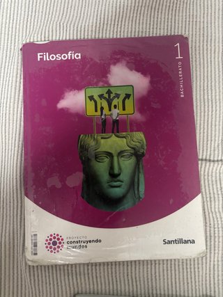 Filosofía 1 Bachillerato : Proyecto construyend...