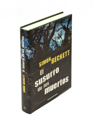 EL SUSURRO DE LOS MUERTOS - Simon Beckett